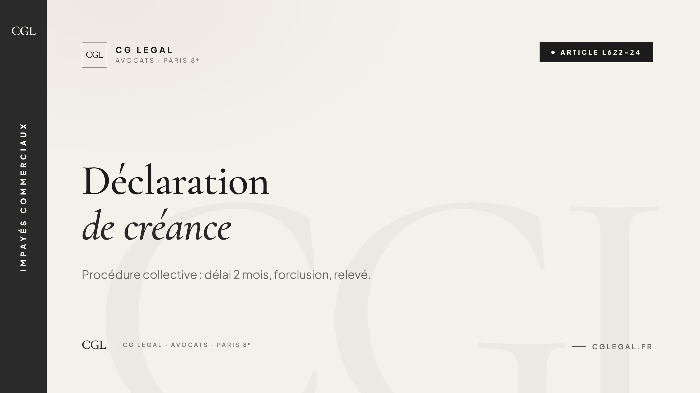 Déclaration de créance L622-24 - procédure collective, forclusion L622-26, vérification mandataire judiciaire