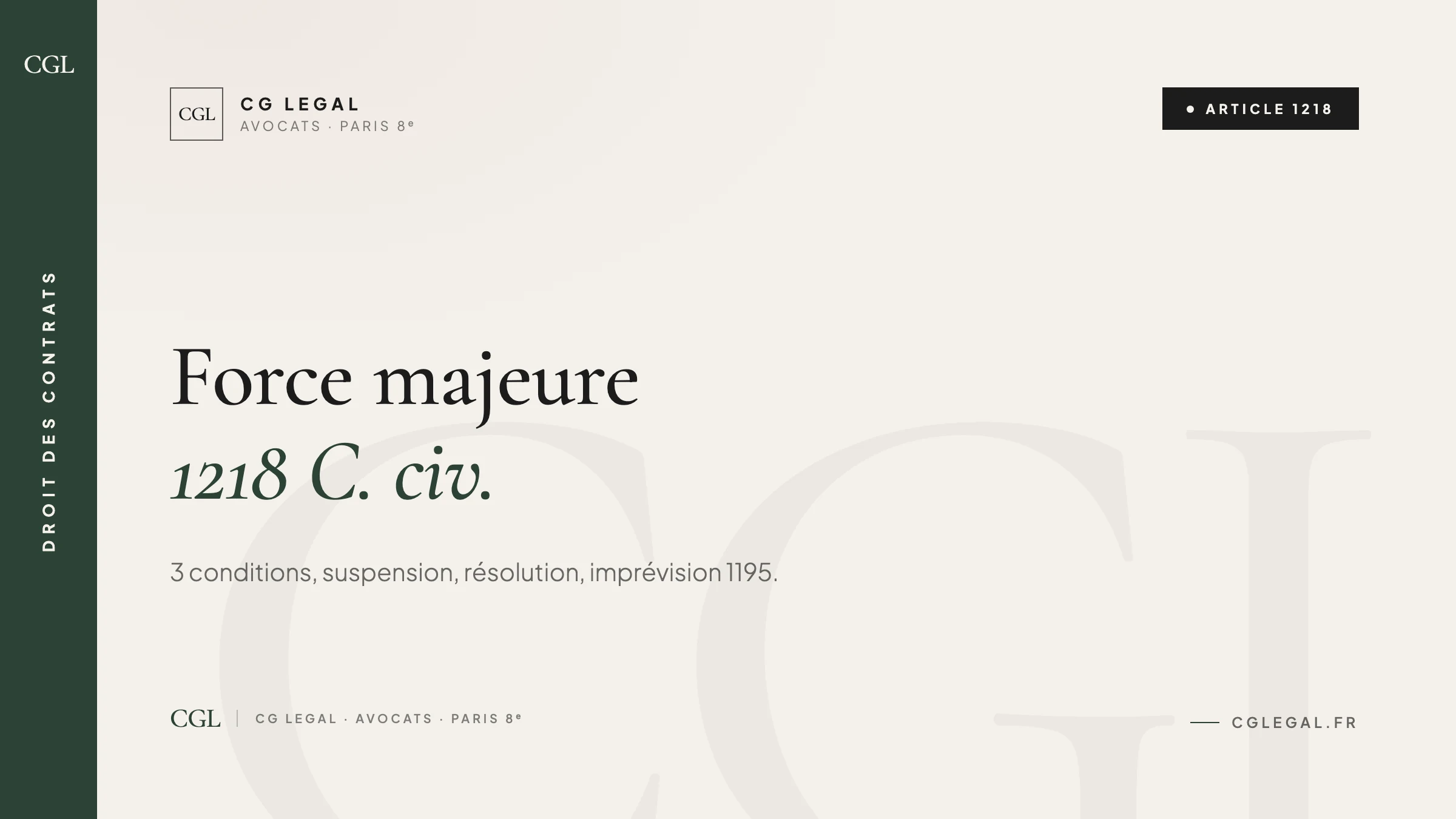 Force majeure article 1218 C. civ. - 3 conditions cumulatives, suspension/résolution, imprévision 1195