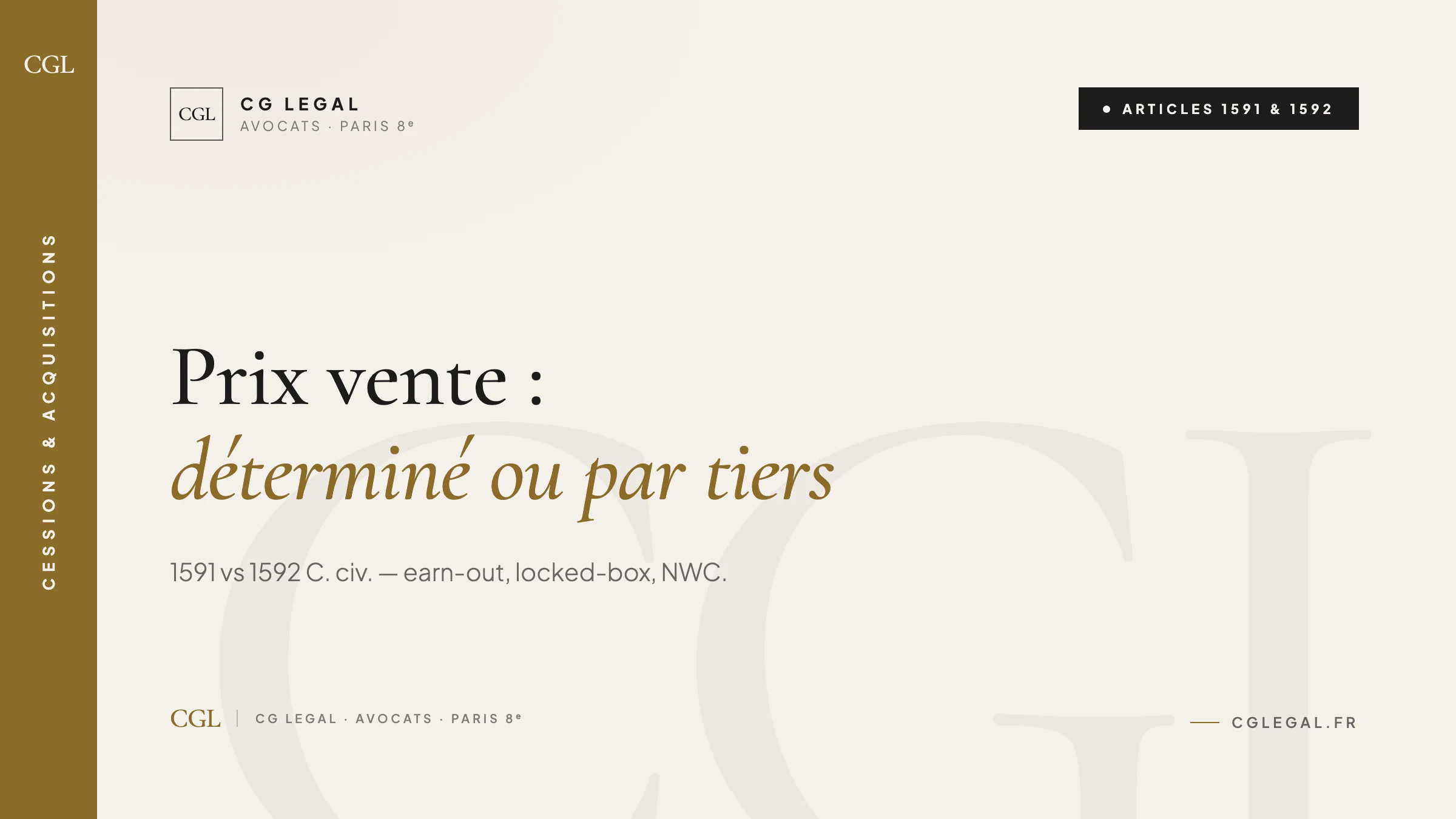Article 1591 vs 1592 Code civil - prix déterminé vs prix par tiers, application M&A, earn-out, locked-box, NWC adjustment, articulation 1843-4