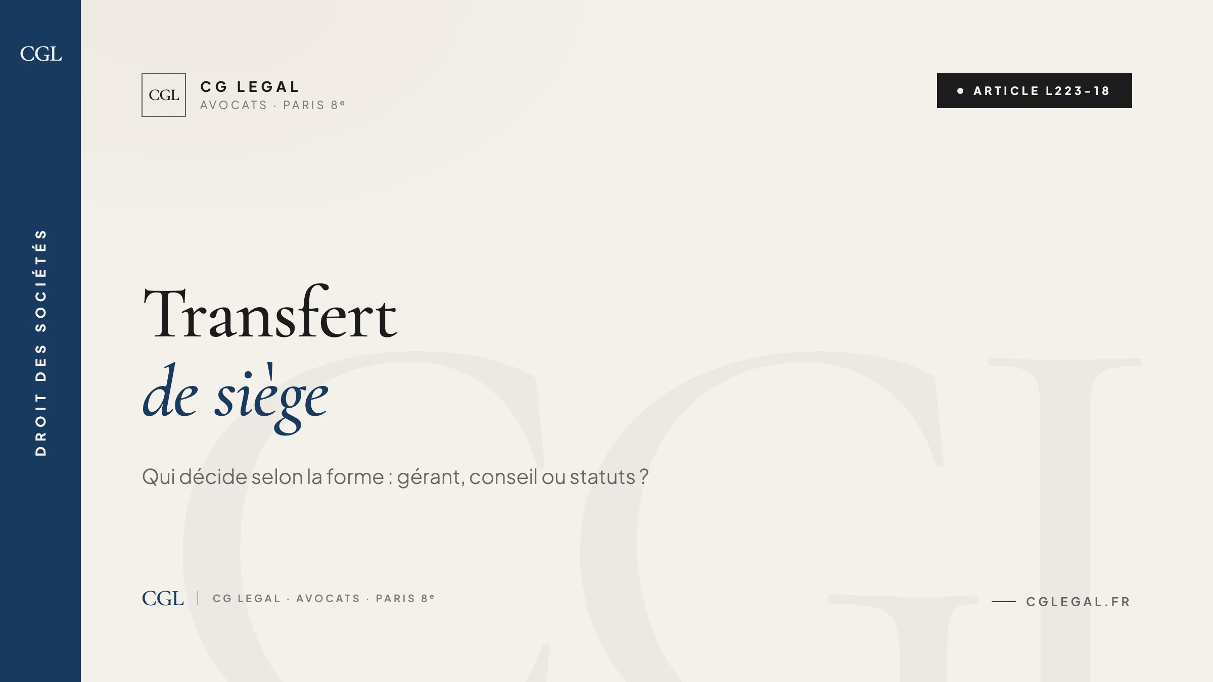 Transfert de siège social : gérant SARL (L223-18), conseil de SA (L225-36), statuts en SAS (L227-9), ratification et formalités RCS